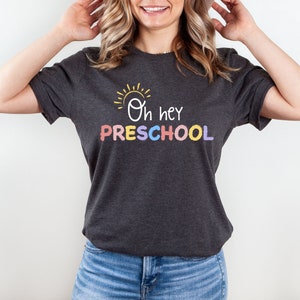 Oh Hey Preschool Teacher Shirt, Preschool Teacher Shirt, Preschool Team T-Shirt, Preschool T-Shirt, Hello Preschool Teacher