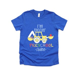 Custom Preschool Shirt, I'm Diggin' Preschool Shirt, Custom Name Preschool Shirt, Back To School Shirt, First Day Of Preschool Gift Shirt image 3