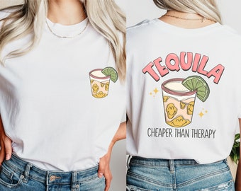 Tequila Shirt, Tequila Lovers Tee, Tequila Cheaper Than The Therapy, Cinco De Mayo Shirt