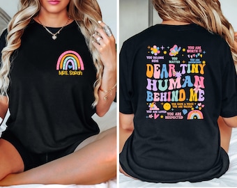 Custom Teacher tee, Dear Tiny Humans Behind Me T-Shirt, Teacher Appreciation Gift, World Better With You Shirt, Inspirational Positive Tee
