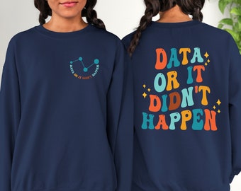 Data Or It Didn't Happen, Data Analyst Gift, Data Scientist, Funny Data Sweatshirt, Special Education Neurodiversity Tree of Awareness Tee