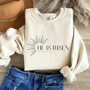 He is Risen Shirt, Christian Easter Sweatshirts, Easter Sunday Shirts, Christian Apparel, Faith Shirts, Christian Gift, Matthew 28:6 Shirt image 1