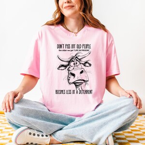 Retirement Shirt, Funny Shirt, Don&#39;t Piss Off Old People Life In Prison Is Less A Deterrent Shirt, Gift for Grandparents, Cow Sweatshirt