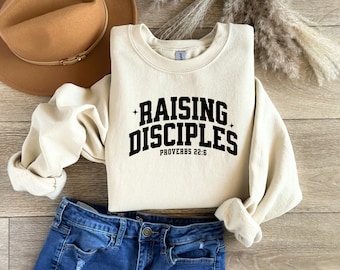 Raising Disciples T-Shirt, Christian Mama Sweatshirt, Mom Shirt, Faith Shirt, Christian Shirt, Bible Verse Shirt, Jesus Lover Sweatshirt