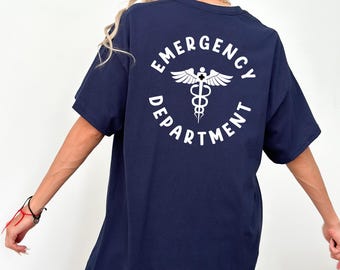 Emergency Department on back Shirt, Emergency Room Tech Gift, ED Nurse Shirt, Emergency Nurse Shirt, Future Nurse Gift, Medical Assistant