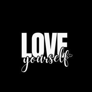 May include: White text on a black background that reads "LOVE yourself" with a small heart symbol.