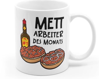 Lustige Tasse "Mettarbeiter des Monats" - Geschenk für Freund Freundin Arbeitskollegen witzig Mett Mettbrötchen Zwiebeln Mitarbeiter Nr. 1