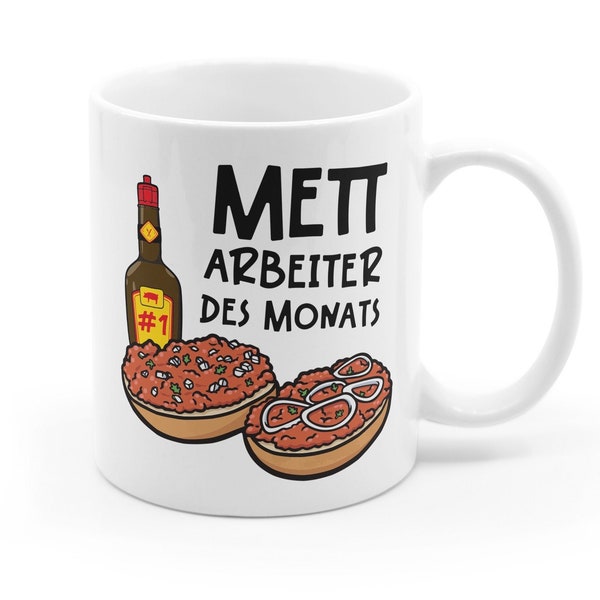 Lustige Tasse "Mettarbeiter des Monats" - Geschenk für Freund Freundin Arbeitskollegen witzig Mett Mettbrötchen Zwiebeln Mitarbeiter Nr. 1