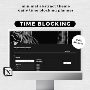 May include: A black and white abstract design on a computer screen with the text "TIME BLOCKING" and "daily time blocking template". The screen shows a daily planner with a section for "Today's Date", "Priority Tasks", "Time Blocking", and "Memo".