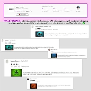 May include: Screenshots of customer reviews for a shop called WallFinds21. The reviews are all 5 stars and praise the product quality, service, and fast shipping. The reviews are for custom metal signs with LED lights, including a wedding sign, a home gym sign, a pizza oven sign, and a honey bee sign.