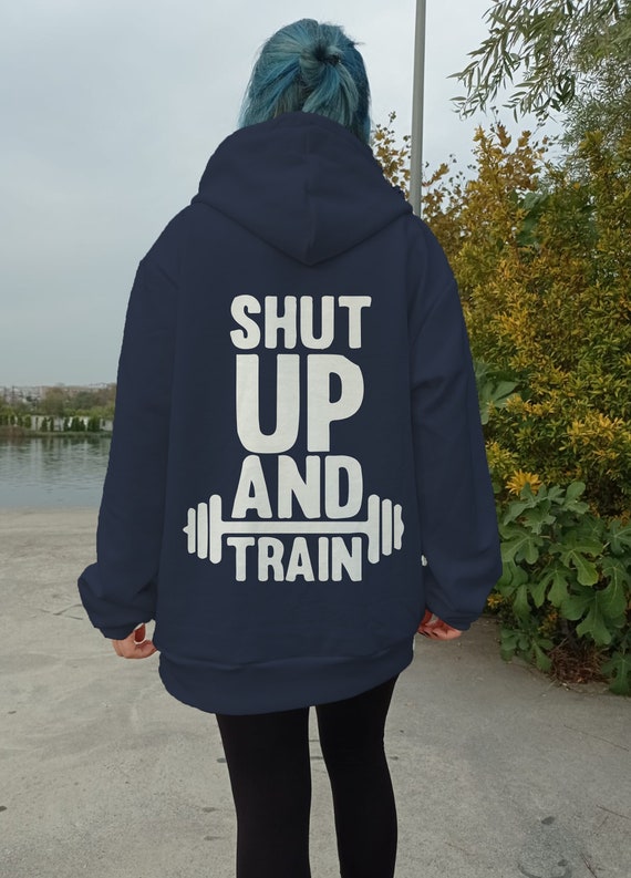 Shut up and Train Workout Gym Hoodie Aesthetic Hoodie - Etsy