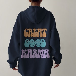 Create Good Karma Hoodie| Aesthetic Hoodie| Positive Hoodie| Trendy Hoodie| Tumblr Hoodie|Pinterest Hoodie| VSCO Hoodie| Unisex Hoodie