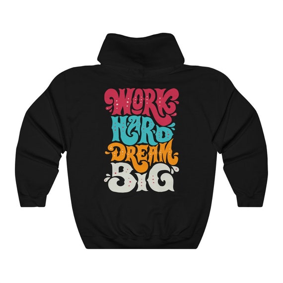 Work Hard Dream Big Hoodie Aesthetic Hoodie Trendy Sweatshirt
