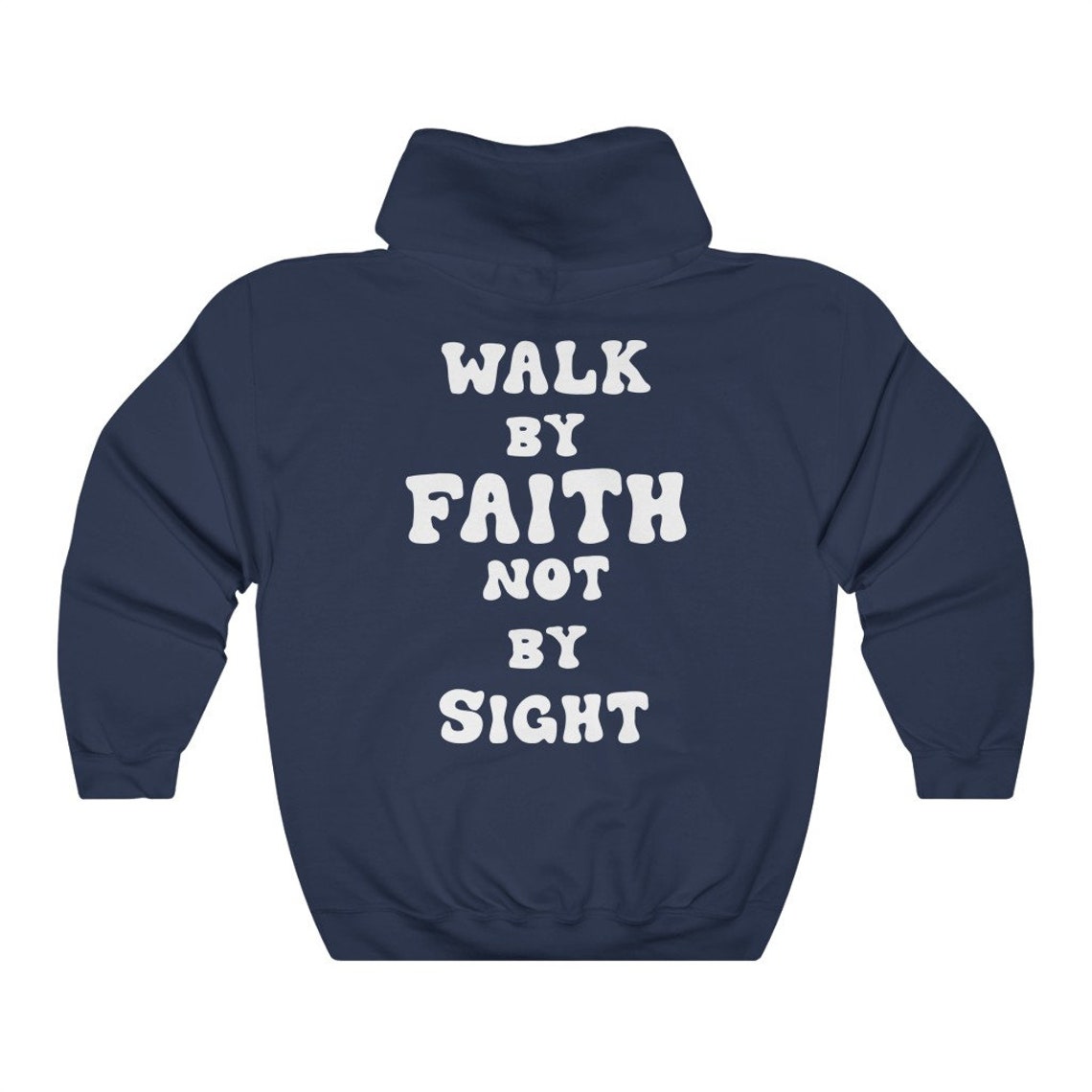 Walk by Faith Not by Sight Hoodie Bible Verse Hoodie - Etsy