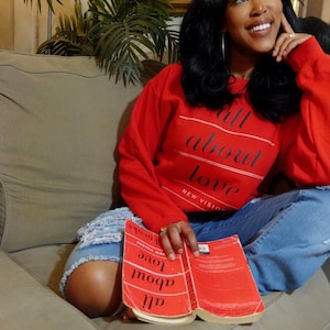 All About Love - Bell Hooks Sweatshirt