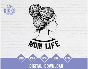 Mom Life SVG: Mother's Day Shirt Design (Digital Download)
