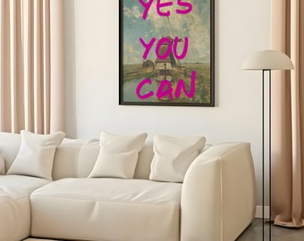 Yes you can / Vintage Digital Poster Art/ Modern Wall Art / Moody Wall Decor / Printable Poster / PNG files