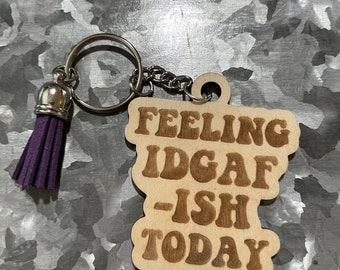 SHiPS Next DAY Keychain FUNNY idgaf MOM gift! teacher  friend Wood laser engraved