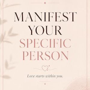 Peut inclure: Un cahier numérique sur fond rose clair. Le titre est « Manifestez votre personne spécifique » dans un mélange de polices rose foncé et clair. La phrase « L'amour commence en vous » est en dessous, avec « Love Manifestation Workbook » au-dessus et « Digital Workbook » en dessous.