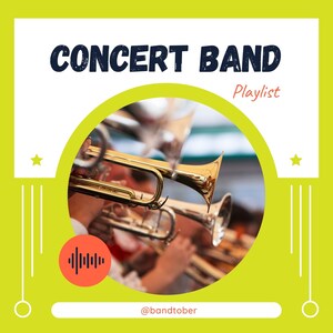 Puede incluir: Primer plano de una banda de concierto tocando trompetas. La imagen está recortada para mostrar los instrumentos y las manos de los músicos. El texto "CONCERT BAND Playlist" está en la parte superior de la imagen. El texto "@bandtober" está en la parte inferior de la imagen.
