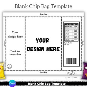 May include: A black and white printable chip bag template with the text "Your Design Here" in bold. The template includes sections for a design, nutrition facts, and ingredients. The template is designed to be used for creating custom chip bags.
