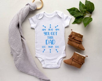 Dad You Got This Bodysuit - New Dad Gift - New Baby Gift - Funny Baby Gift - Funny Baby Bodysuit - Gift for First Time Dad