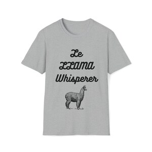 Le Llama Whisperer Unisex T-Shirt Birthday Holiday Gift