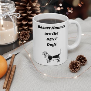 Bassett Hounds are the BEST Mug Dog Lovers Birthday Holiday Gift