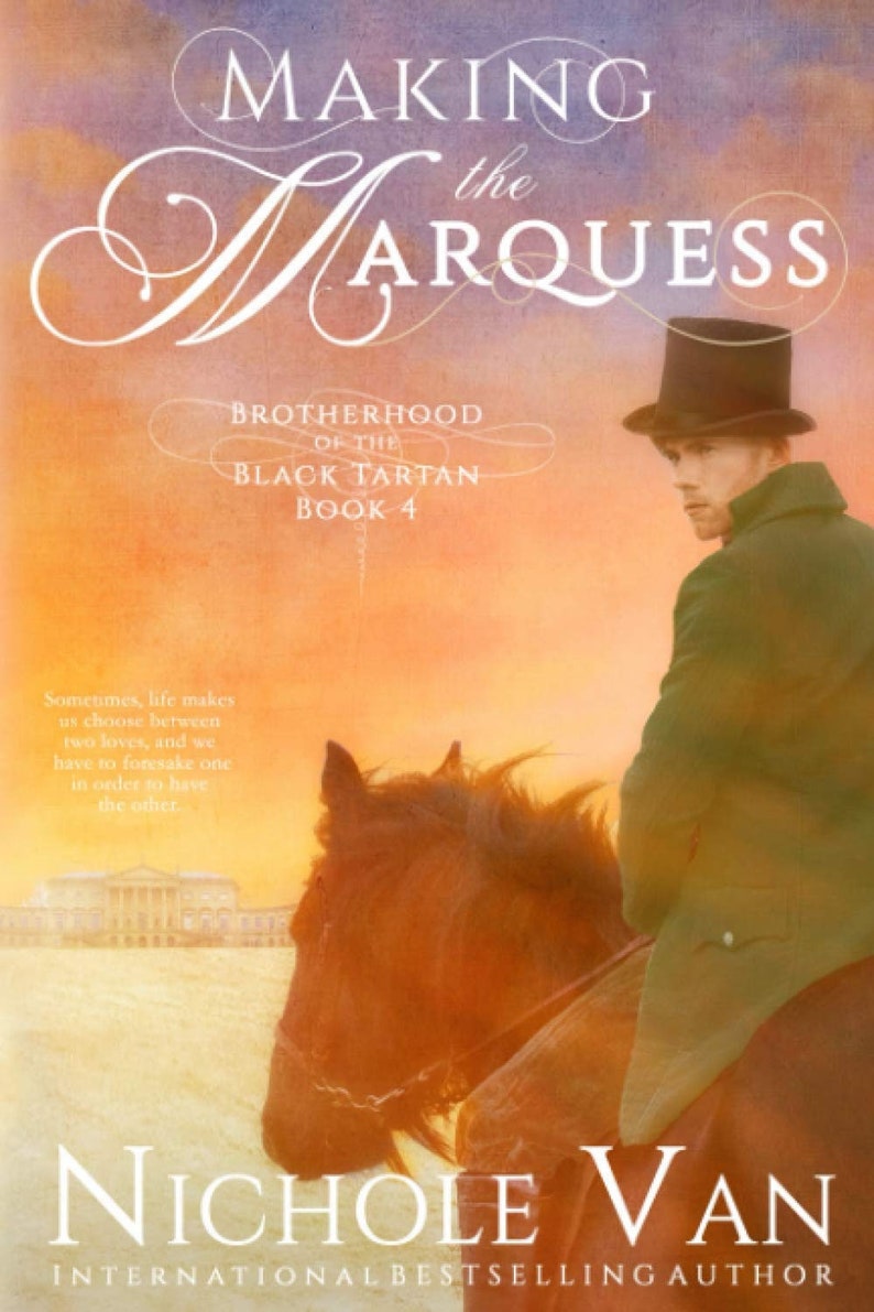 Puede incluir: Portada del libro "Making the Marquess" de Nichole Van. Muestra a un hombre con abrigo verde y sombrero de copa a caballo, con el t&iacute;tulo en escritura elegante. El libro es parte de la serie "Brotherhood of the Black Tartan", Libro 4.