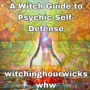 Puede incluir: Una imagen psicodélica colorida con una mujer en el centro. El texto "A Witch Guide to Psychic Self-Defense" está en la parte superior de la imagen. El texto "witchinghourwicks whw" está en la parte inferior de la imagen.