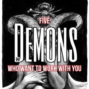 Démons - Qui veut travailler avec vous maintenant ? Lecture infernale de votre top 5