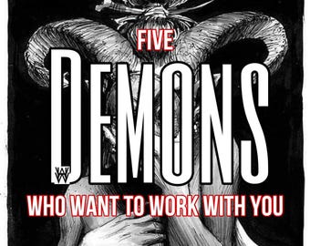 Demons - Who Wants to Work With You Now? Infernal Reading of your Top Five