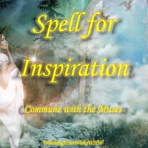 May include: A woman in a white dress sits on a rock, looking up at a cloudy sky. The text "Spell for Inspiration" is written in yellow letters, with the words "Commune with the Muses" below. The image has a dreamy, ethereal feel.