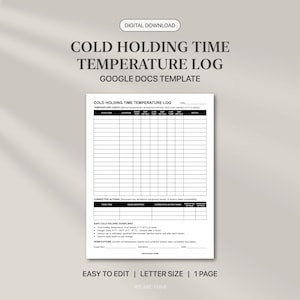 May include: A digital download Google Docs template for a Cold Holding Time Temperature Log. The document features a table for recording food item temperatures, corrective actions, and safe cold holding guidelines on a single A4-sized page.
