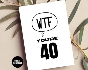 WTF 40歳になったって？ - 彼または彼女のための面白い40歳の誕生日カード、年齢のユーモア誕生日、40歳の誕生日のユーモア、40歳になる