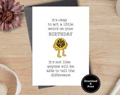 Printable Sarcastic Birthday Card for Him, Sarcastic Gift, Funny Birthday Card for Adult - Stay Weird, Weird Birthday Card