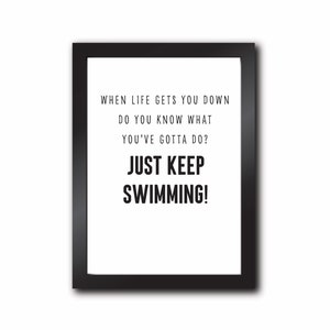 A4 ~ Finding Nemo ~ Dory ~ Film Quote ~ Wall Art Print Poster ~ perfect Gift ~ Birthday Present  ~ New Home ~ Swimming ~ inspiration quote