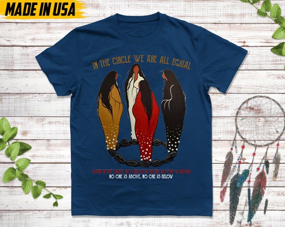 In Circle We Are All Equal Shirt, Cherokee Tshirt, Native American Shirt, Indigenous Day Shirt, Native American Pride Shirt, Indian Shirt