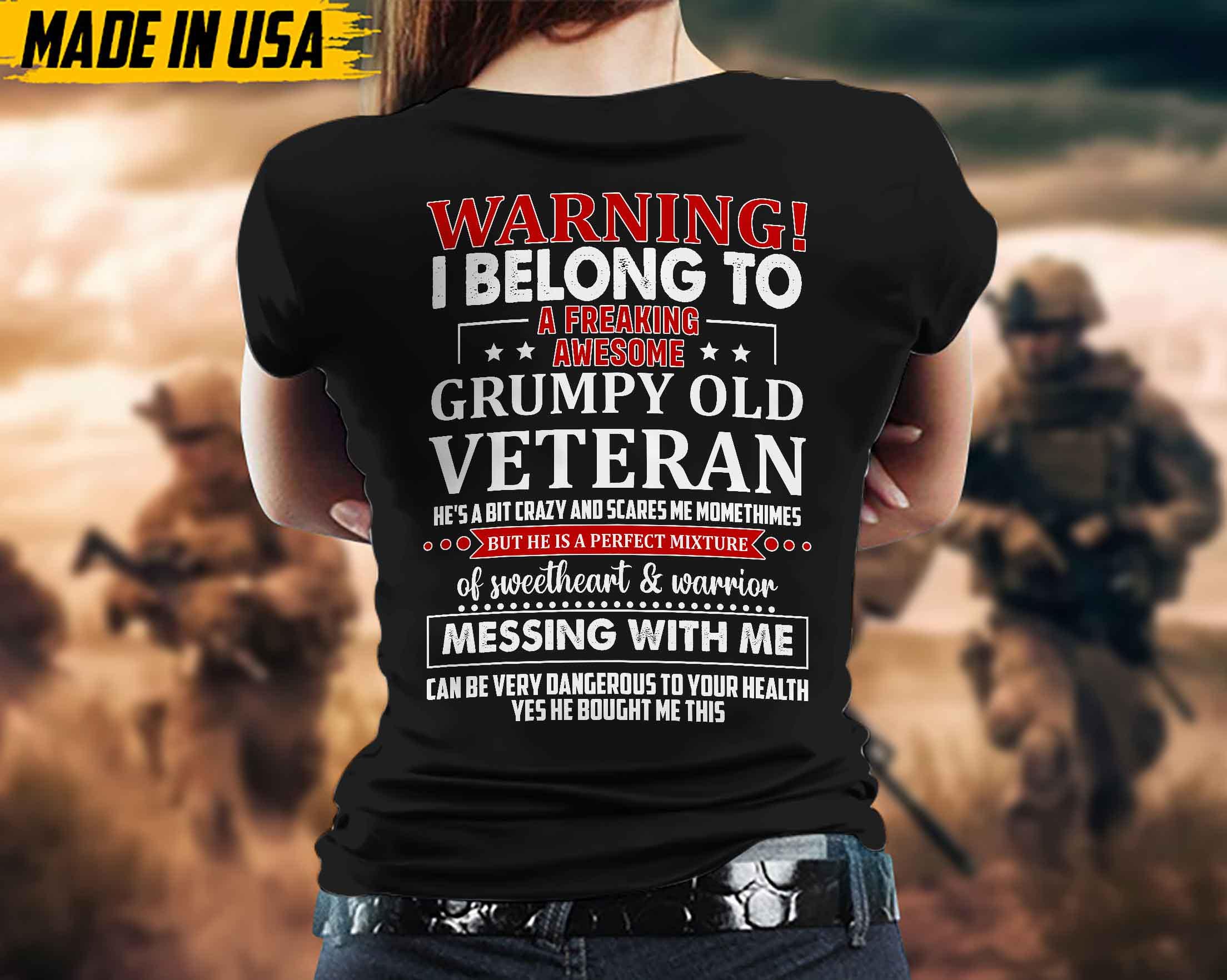 Grumpy Old Veteran Shirt Veteran's Wife Shirt Gift For Wife Proud Veteran Wife Tshirt Military Veteran T-Shirt Patriotic Tshirt