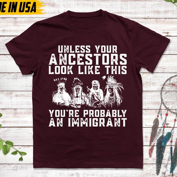 Native American T-Shirt, Indigenous Day Shirt, Native American Pride Shirt, Unless Your Ancestor Look Like This Shirt, Cherokee Tshirt