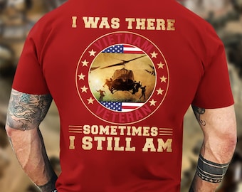 Proudly Served Veteran Shirt Vietnam War Shirt Gift For Dad Grandpa Husband Gift Vietnam Veteran Tshirt I Was There Veteran Vietnam