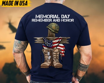 Memorial Day, Remember And Honor Shirt, Patriotic American Flag Shirt, Patriot Day Shirt, Gift for Veterans, Patriotic Gifts - 2 sides