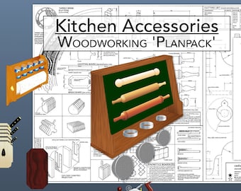Kitchen Accessories - Woodwork Plan - spice rack - kitchen roll holder - rolling pin set - knife block - breadboard - noticeboard - DIY plan
