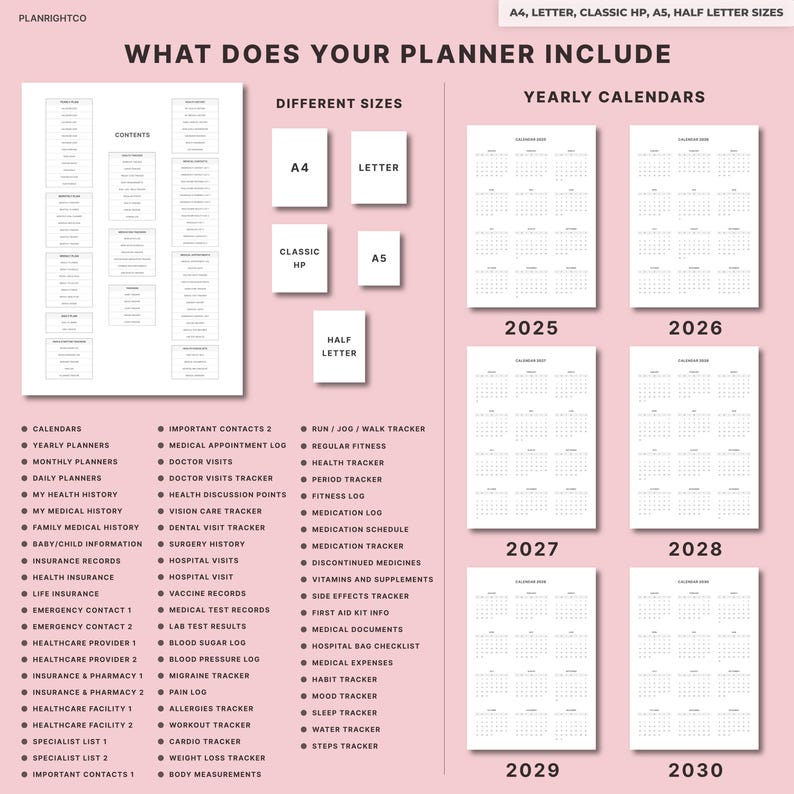May include: A planner layout with various sections, including yearly calendars from 2025 to 2030, different sizes like A4, Letter, Classic HP, A5, and Half Letter. It includes sections for health, medical, and fitness tracking.