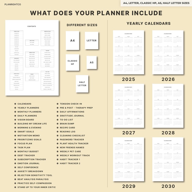 May include: A planner layout showing contents, different sizes, and yearly calendars from 2025 to 2030. Sizes include A4, Letter, Classic HP, A5, and Half Letter. The text reads "WHAT DOES YOUR PLANNER INCLUDE".