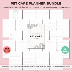 May include: A Pet Care Planner Bundle with printable and fillable PDF pages. The planner includes yearly, monthly, weekly, and daily planning pages. The cover features the text "Pet Care Planner" with a minimalist design. Includes 74+ pages.