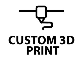 Custom 3d print service - addidion to the current order