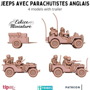Puede incluir: Cuatro modelos impresos en 3D de jeeps con remolques, cada jeep tiene tres figuras de soldados en su interior. Las jeeps están pintadas en un color marrón claro. El texto "JEEPS AVEC PARACHUTISTES ANGLAIS" está en la parte superior de la imagen. El texto "4 modelos con remolque" está debajo del primer texto. El texto "Eskice Miniature" está en la esquina superior izquierda de la imagen. El texto "tipee.com" está en la esquina inferior izquierda de la imagen. El texto "TRIBES" está en la parte inferior central de la imagen. El texto "PATREON" está en la esquina inferior derecha de la imagen.