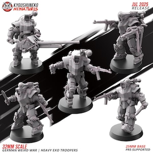 Könnte beinhalten: Eine Sammlung grauer Exo Trooper Miniaturen, jeweils auf einem schwarzen Sockel. Die Miniaturen sind mit verschiedenen Waffen bewaffnet, darunter Gewehre und eine große Kanone. Der Text auf dem Bild lautet "JUL 2025 RELEASE", "32MM SCALE GERMAN WEIRD WAR | HEAVY EXO TROOPERS" und "25MM BASE PRE-SUPPORTED".