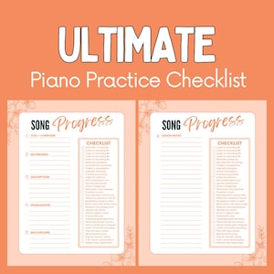 May include: An orange-toned printable piano practice checklist with the words "ULTIMATE Piano Practice Checklist" at the top. The checklist includes sections for song progress, recordings, descriptions, visualization, and background. The checklist is designed to help with piano practice.